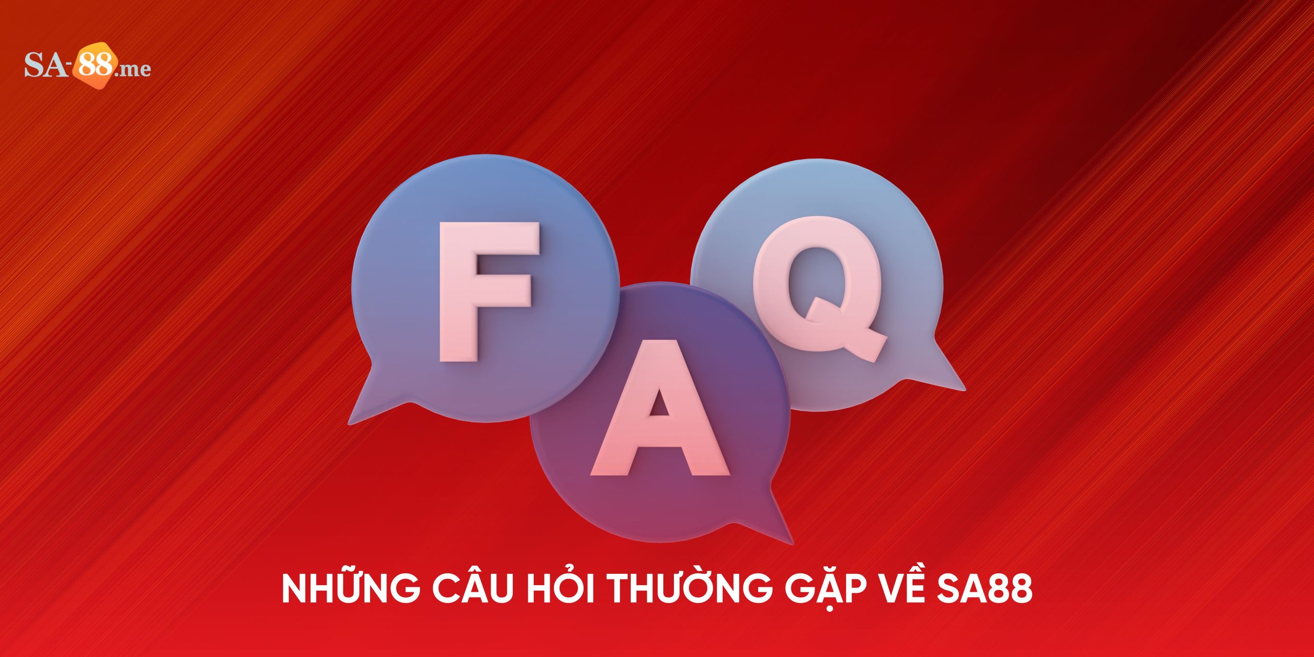 Những câu hỏi thường gặp về SA88